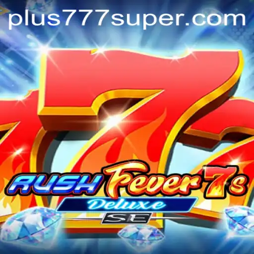 RushFever7sDeluxeSE Unveiled: A New Era in Gaming