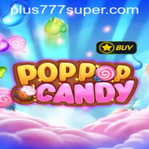Exploring the World of POPPOPCANDY and the Unique Plus777 Feature