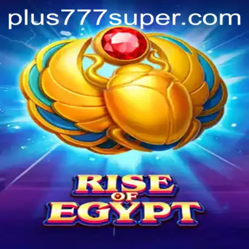 Exploring the Enchanting World of RiseOfEgypt: A Plus777 Adventure